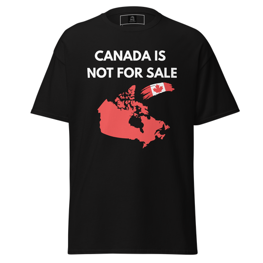 Canada Is Not For Sale Unisex T-shirt